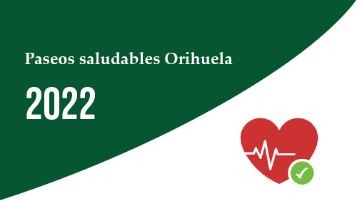 Paseos saludables Orihuela 2022